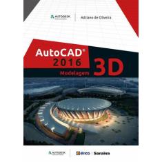 Livro - Autodesk® Autocad 2016: Modelagem 3D