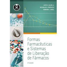 Formas Farmacêuticas e Sistemas de Liberação de Fármacos