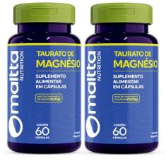 Taurato de Magnésio 60cps Maltta | Kit 2 Frascos