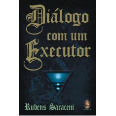 Livro - Diálogo Com Um Executor