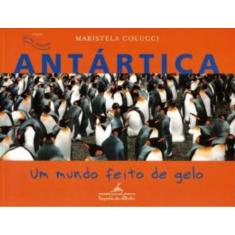 Antática: Um Mundo Feito De Gelo