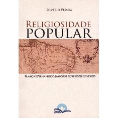 Religiosidade Popular – França e Pernambuco – Diálogos, Expressões e Conexões