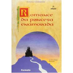 Livro - O Romance Da Princesa Enamorada