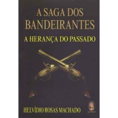 Saga dos Bandeirantes, A
