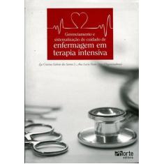 Gerenciamento e Sistematização do Cuidado de Enfermagem em Terapia Int