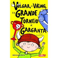 Vulgar, o viking, e o grande torneio de garganta