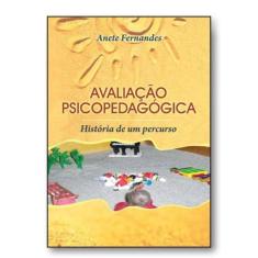 Avaliação psicopedagógica - História de um percurso