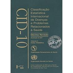 CID-10 - Classificação Estatística Internacional de Doenças e Problemas Relacionados à Saúde (Volume 3)