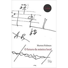 Futuro da musica local, o - 02ed/21 - NUMA EDITORA