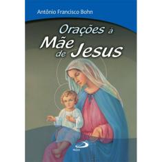 Orações à Mãe de Jesus