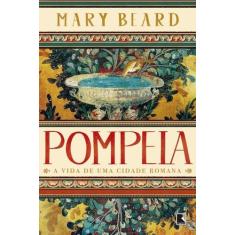 Livro - Pompeia: A vida de uma cidade romana