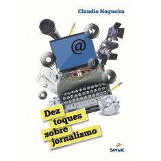 Dez toques sobre jornalismo