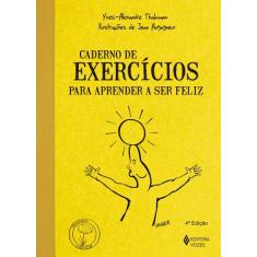 Livro - Caderno de exercícios para aprender a ser feliz