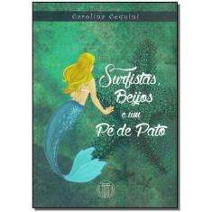 Surfistas, Beijos e Um Pe De Pato