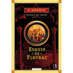 Esquin De Floyrac: O Fim Do Templo (Vol. 3)