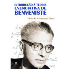 Livro - Introdução à teoria enunciativa de Benveniste - Parabola Edito