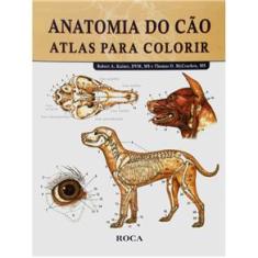 Livro - Anatomia do Cão: Atlas para Colorir - Robert A. Kainer; Thomas O. McCracken