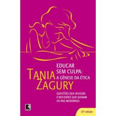 Livro - Educar sem culpa: a gênese da ética
