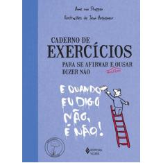 Livro - Caderno de exercícios para se afirmar e enfim ousar dizer não