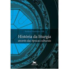 Livro - História Da Liturgia Através Das Épocas Culturais
