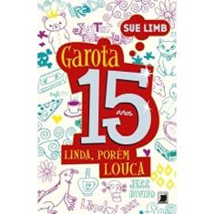 Garota, 15 Anos. Linda, Porem Louca