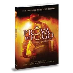Prova de Fogo  Nunca Deixe o Seu Amor Para Trás - BVBOOKS