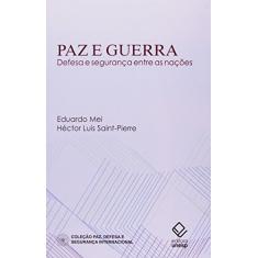 Paz e guerra: Defesa e segurança entre as nações
