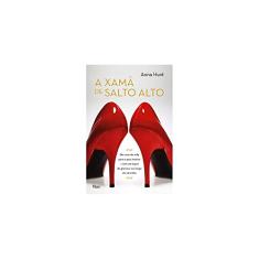 A xamã de salto alto: Da crise de vida para a paz interior - com um toque de glamour ao longo do caminho