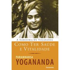 Livro - Como Ter Saúde e Vitalidade