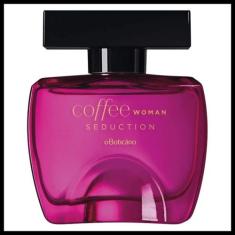 Perfume Colônia Coffee Woman Seduction O Boticário - O Boticario
