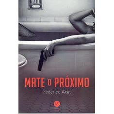 Mate o próximo