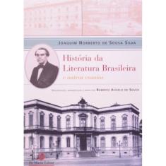 História Da Literatura Brasileira E Outros Ensaios