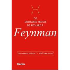 Melhores Textos de Richard P. Feyman, Os - BLUCHER