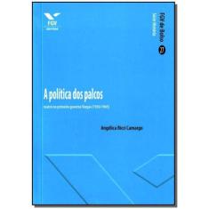 Política Dos Palcos: Teatro No Primeiro Governo Vargas (1930-1945) - F