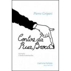 Contos da rua brocá - MARTINS FONTES - SELO MARTINS