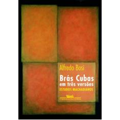 Livro - Brás Cubas Em Três Versões