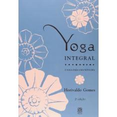 Livro - Yoga Integral Para Uma Nova Era