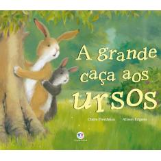 Livro - A grande caça aos ursos