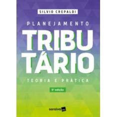 Livro - Planejamento Tributário - 5ª edição 2023 - Saraiva Jur
