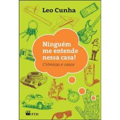 Ninguem Me Entende Nessa Casa!