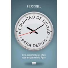 A equação de deixar para depois