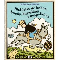 Livro - Histórias de Bobos, Bocós, Burraldos e Paspalhões