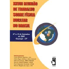 Xxviii reunião de trabalho sobre a física nuclear no Brasil