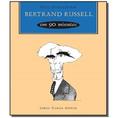 Bertrand Russell Em 90 Minutos