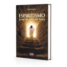 Espiritismo Jesus De Novo Na Terra - O Clarim