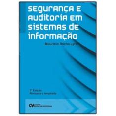 Segurança e Auditoria em Sistemas de Informação  2ED - CIENCIA MODERNA