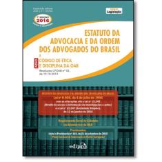 Estatuto da Advocacia e da Ordem dos Advogados do Brasil e Novo Código de Ética e Disciplina da oab