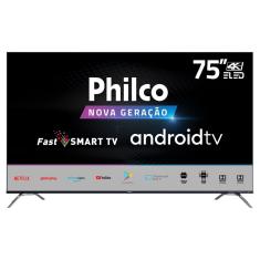 Fast Smart TV Philco 75" PTV75K90AGIB 4K ELED - AndroidTV