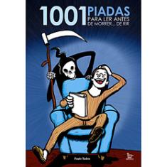 Livro - 1001 piadas para ler antes de morrer... De rir