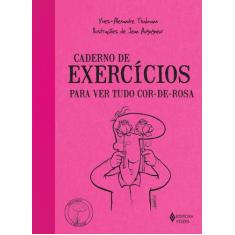 Livro - Caderno de exercícios para ver tudo cor-de-rosa